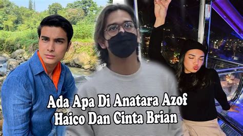 Ada Apa Di Antara Haico Rangga Azof Dan Cinta Brian Simak