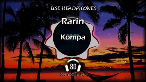 Rarin Kompa 8d Youtube