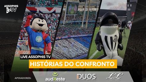 82 LIVE ASSOPHIS TV HISTÓRIAS DO CONFRONTO SANTOS X BAHIA YouTube