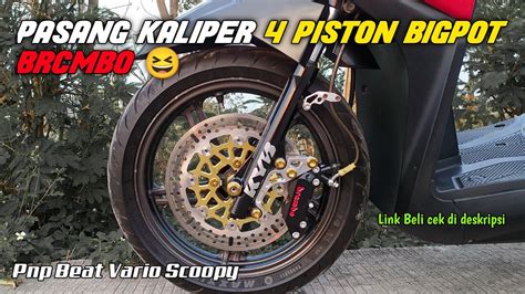 TUTORIAL PASANG KALIPER BREMBO 4P BIGPOT DI HONDA BEAT YouTube