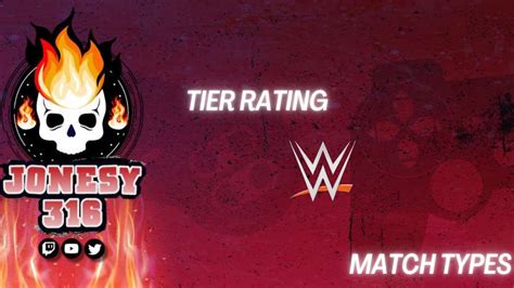 Tier List Wwe Match Types Youtube