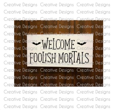 Welcome Foolish Mortals SVG File PNG File Digital File - Etsy Canada