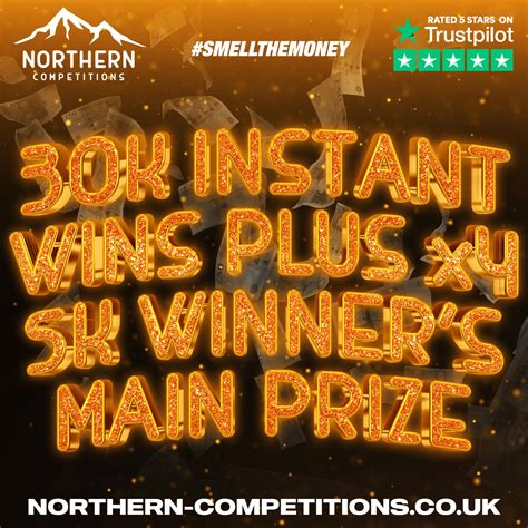 £30,000 Instant Wins + 4 x £5,000 winners main prize - Northern