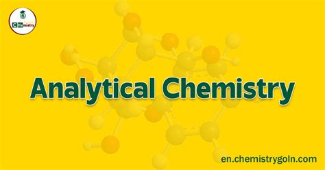 Analytical Chemistry - Chemistry Gurukul, GOLN | English