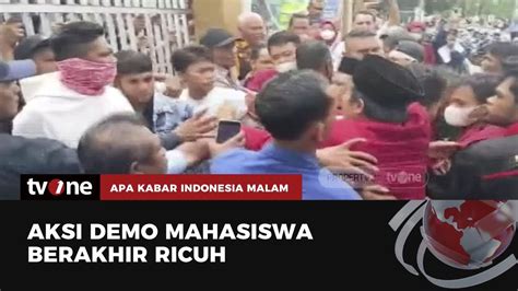 Tuntut Rektor Mundur Unjuk Rasa Mahasiswa Diwarnai Kericuhan Akim