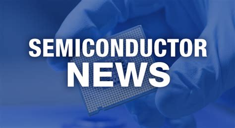 Semiconductor Industry News - Cleanroom Connect