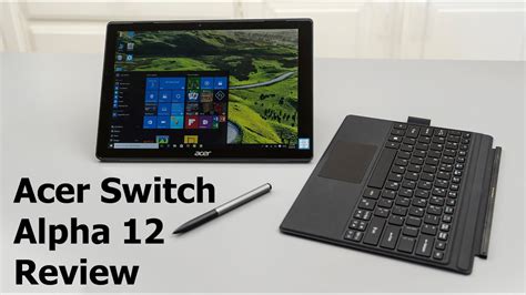 Acer Switch Alpha Review Youtube