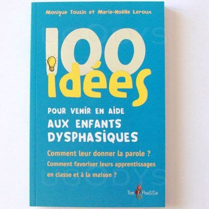 100 idées pour venir en aide aux élèves dysphasiques Book cover Books