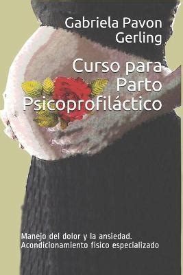 Curso Para Parto Psicoprofilactico Manejo Del Dolor Y La A Cuotas