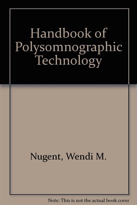 Handbook Of Polysomnographic Technology Nugent Wendi M Amazon Ca