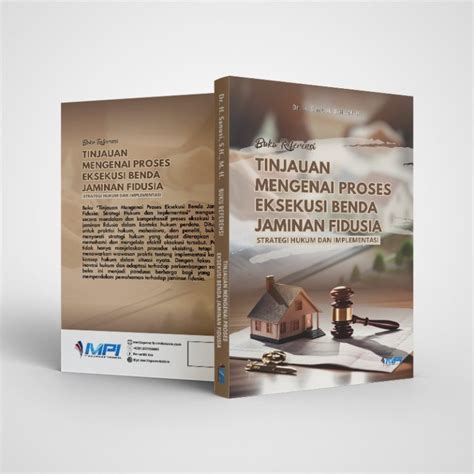 Buku Referensi Tinjauan Mengenai Proses Eksekusi Benda Jaminan Fidusia