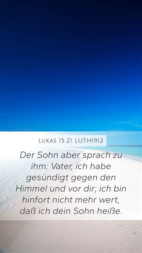 Lukas 15 21 LUTH1912 Mobile Phone Wallpaper Der Sohn Aber Sprach Zu