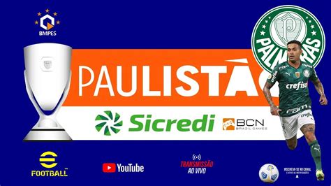 Campeonato Paulista Sicredi Pes Live Ao Vivo Bmpes