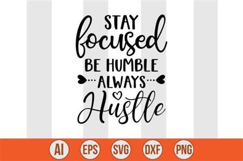 Stay Humble Hustle Hard File Designs Graphics