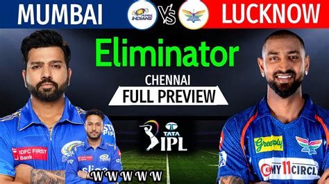 Ipl Eliminator Match Mumbai Vs Lucknow Match Details Playing