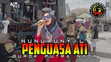 Viral Penguasa Ati Voc Nunu Unyil Burok Putra Nada Live Gebang