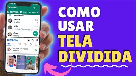 Como Usar A Tela Dividida No Celular Utilizando Dois Aplicativos Ao