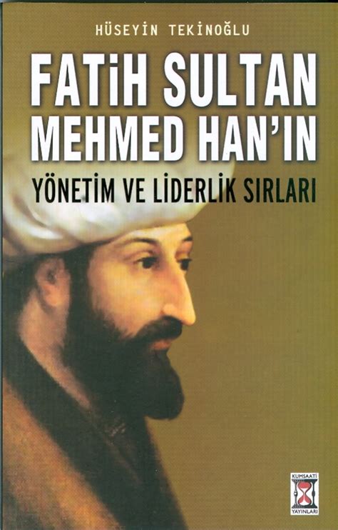 Oktay Aras Fatih Sultan Mehmed Han N Y Netim Ve Liderlik S Rlar