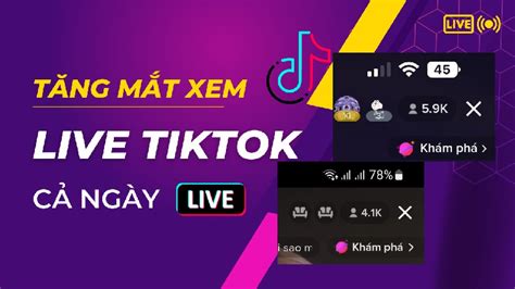 Cách Tăng Mắt Livestream Tiktok Dễ Dàng Buff View