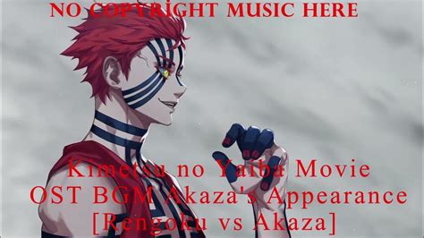 Kimetsu No Yaiba Movie I Ost Bgm Akazas Appearance Rengoku Vs Akaza No Copyright Music Youtube