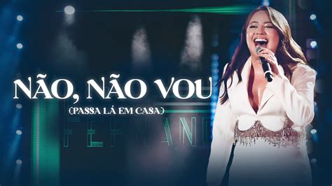 Mari Fernandez “nÃo NÃo Vou” Dvd Ao Vivo Em Fortaleza Passa Lá Em