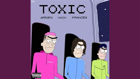 Toxic feat Frânces YouTube Music