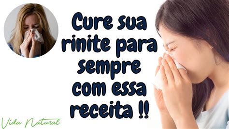 Cure Sua Rinite Para Sempre Essa Receita Natural Vida Natural