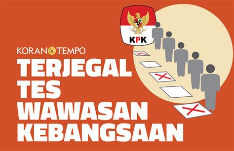 Terjegal Tes Wawasan Kebangsaan Berita Utama Koran Tempo Co