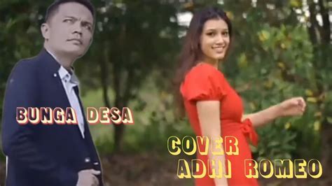 Bunga Desa Raib Rhoma Irama Cover Adhi Romeo YouTube