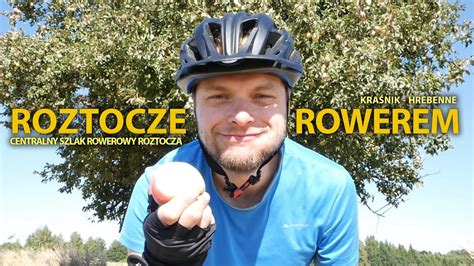 Roztocze Rowerem Dzie Pe En Przyg D Youtube