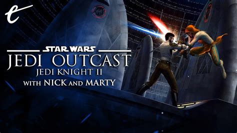 Playing Star Wars Jedi Knight II Jedi Outcast For The First Time