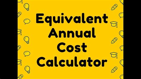 Equivalent Annual Cost Calculator Youtube