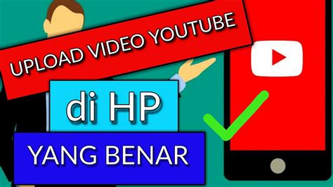 CARA UPLOAD VIDEO YOUTUBE DI HP YouTube