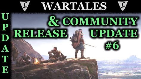 WARTALES News Release Community Update 6 WHAT S NEW YouTube