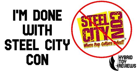 I M Not Going Back To Steel City Con I Can T Recommend You Do Either