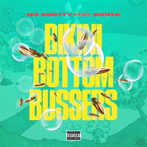 Stream Bikini Bottom Bussers Ice Shotty X Dody6 By Dody6 Listen