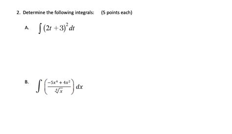 Solved 2 Determine The Following Integrals 5 Points Each