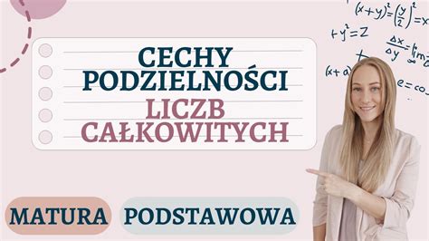 Cechy Podzielno Ci Liczb Ca Kowitych Matura Podstawowa Youtube