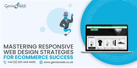 Mastering Responsive Web Design Strategies For Ecommerce Success