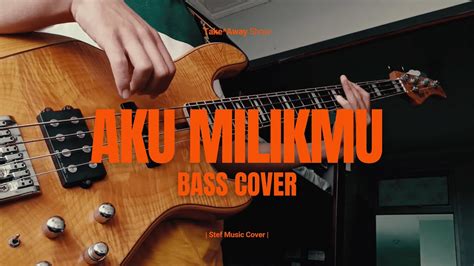 AKU MILIKMU DEWA 19 BASS COVER YouTube