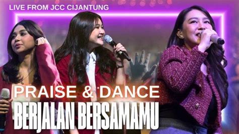 Lirik Lagu Berjalan BersamaMu JCC Worship Feat Sisca Verina Dan