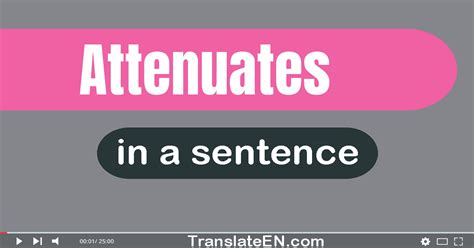 Use "Attenuates" In A Sentence