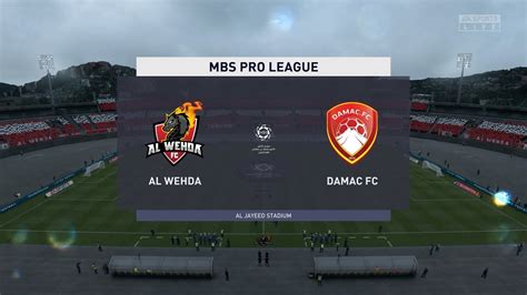 Fifa Al Wehda Vs Damac Fc Mbs Pro League P