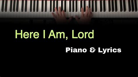 Here I Am, Lord - Instrumental PIANO with LYRICS Chords - Chordify