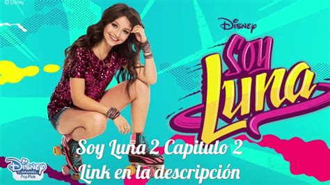 Soy Luna 2 Capitulo 2 Completo Youtube