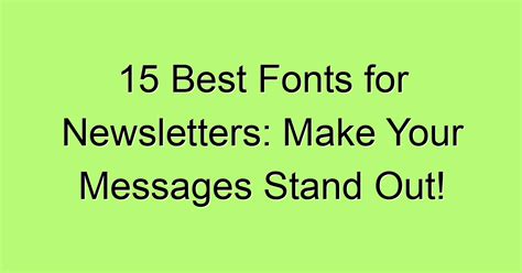 15 Best Fonts for Newsletters: Make Your Messages Stand Out!