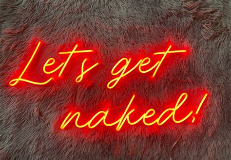 Let S Naked Neon Sign Let S Naked Led Sign Led Light Custom Neon Sign Home Decor Bar Neon