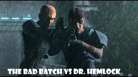 THE BAD BATCH VS DOCTOR HEMLOCK Star Wars The Bad Batch Season 3