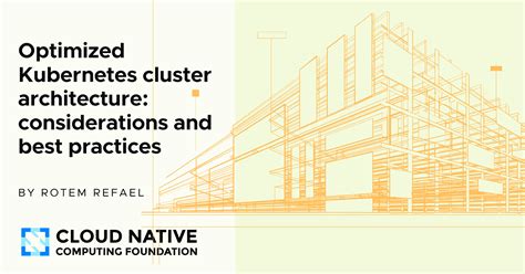 Optimized Kubernetes cluster architecture: considerations and best ...