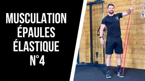 MUSCULATION ÉPAULES AVEC UN ÉLASTIQUE N4 Séance de musculation